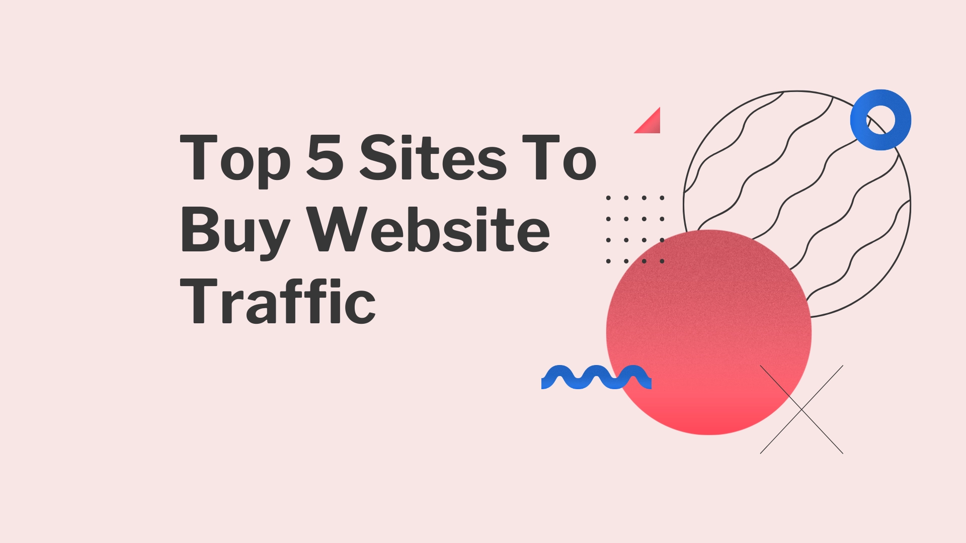 Top 5 Sites To Buy Website Traffic